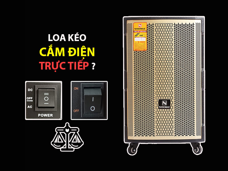 Loa kéo cắm điện trực tiếp