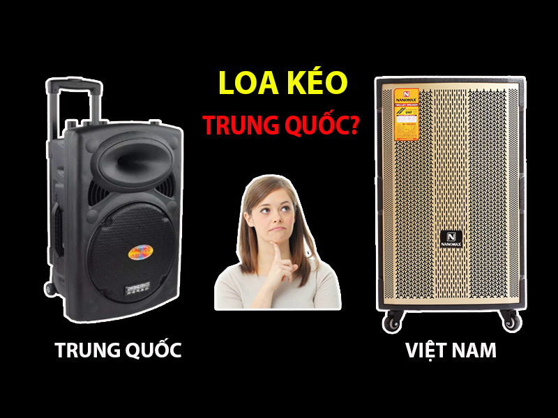 Loa kéo trung quốc giá rẻ